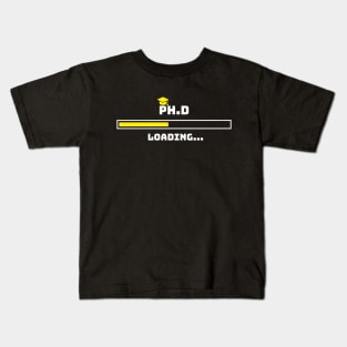 PhD Loading PhD Graduation Design Kids T-Shirt